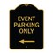 Signmission Event Parking With Left Arrow, Black & Gold Aluminum Architectural Sign, 18" x 24", BG-1824-24071 A-DES-BG-1824-24071 - alternate 1